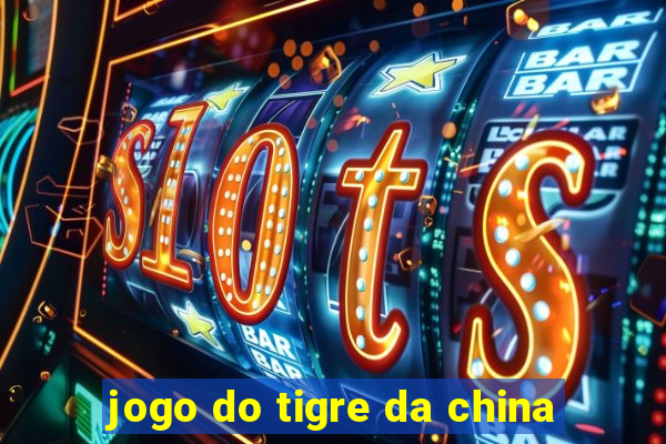 jogo do tigre da china